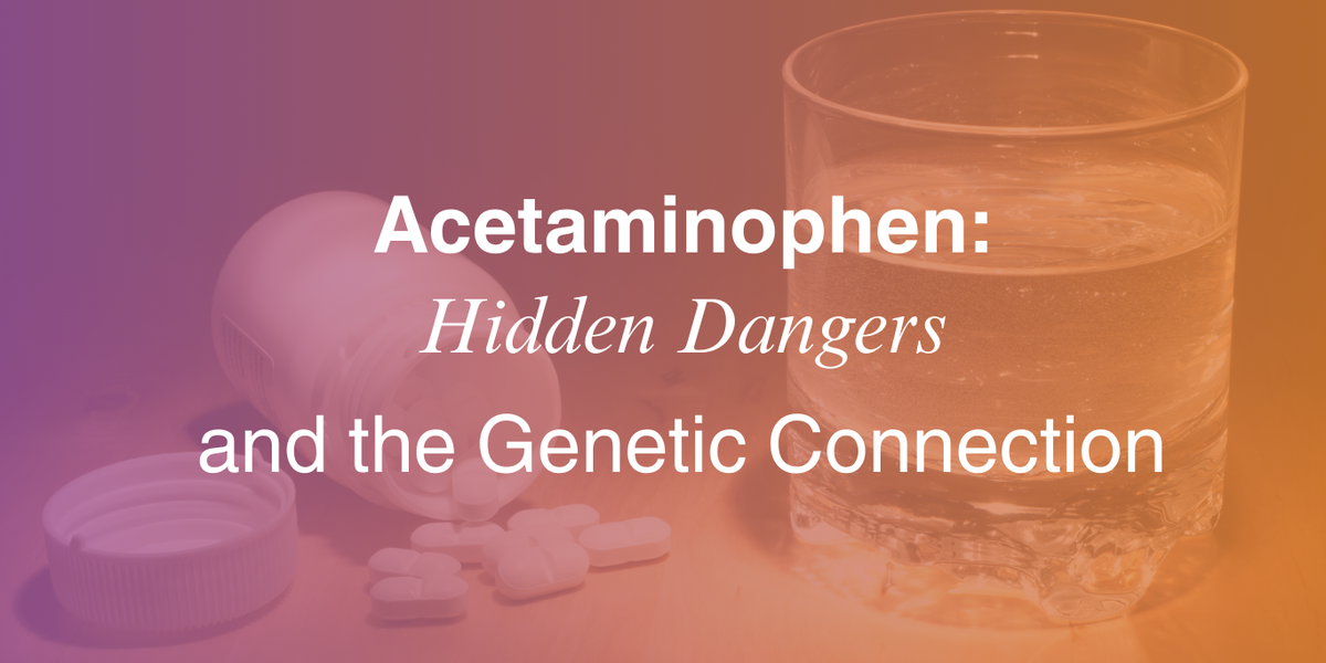 igf-1 lr3 forum Acetaminophen: The Hidden Dangers and the Genetic Connection — MaxGen Labs
